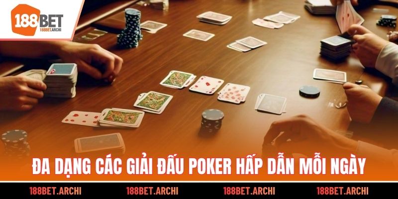 Đa dạng các giải đấu poker hấp dẫn mỗi ngày