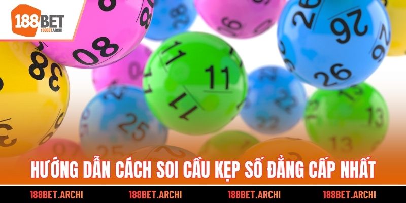 Hướng dẫn cách soi cầu kẹp số đẳng cấp nhất