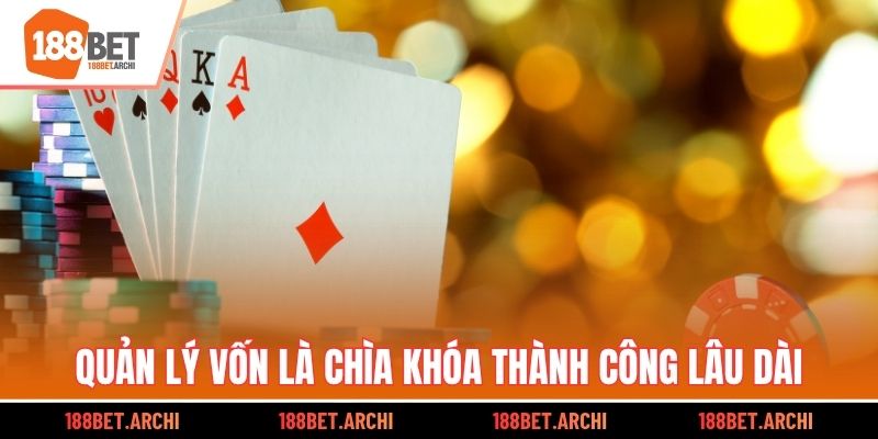 Quản lý vốn là chìa khóa thành công lâu dài