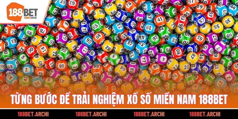 Từng bước để trải nghiệm xổ số miền Nam 188bet