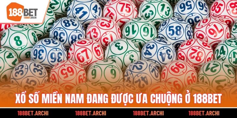 Xổ số miền Nam đang được ưa chuộng ở 188bet